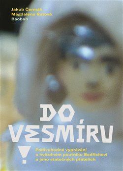 Do vesmíru! - Jakub Čermák, Magdalena Rutová