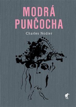 Modrá punčocha
					 - Nodier Charles