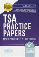 TSA PRACTICE PAPERS: 100s of Mock Practice Test Questions - Pass the Thinking Skills Assessment using this essential preparation guide. Packed full with 100s TSA practice questions, detailed answers, assessment tips and high-scoring strategies. (How2Becom