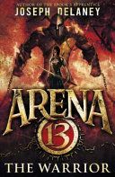 Arena 13: The Warrior (Delaney Joseph)(Paperback)