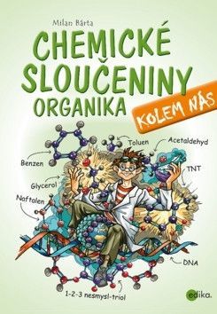 Chemické sloučeniny kolem nás - Organika