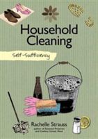 Natural Household Cleaning - Making Your Own ECO-Savvy Cleaning Products (Strauss Rachelle)(Paperback)