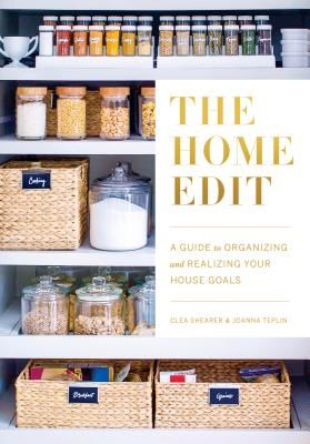 Home Edit - A Guide to Organizing and Realizing Your House Goals (Includes Refrigerator  Labels) (Shearer Clea)(Paperback)