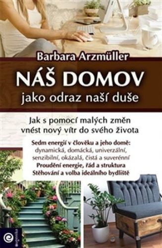 ARZMÜLLER BARBARA Náš domov jako odraz naší duše