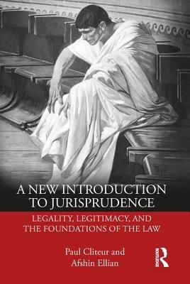 New Introduction to Jurisprudence - Legality, Legitimacy and the Foundations of the Law (Cliteur Paul)(Paperback / softback)