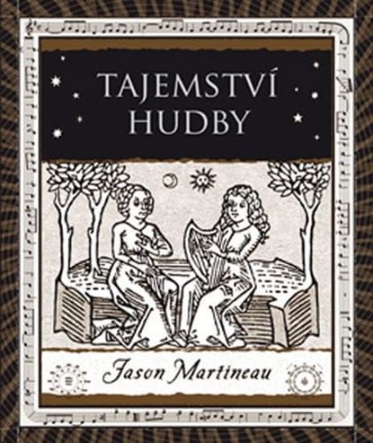 Martineau Jason: Tajemství Hudby - Melodie, Rytmus, Harmonie