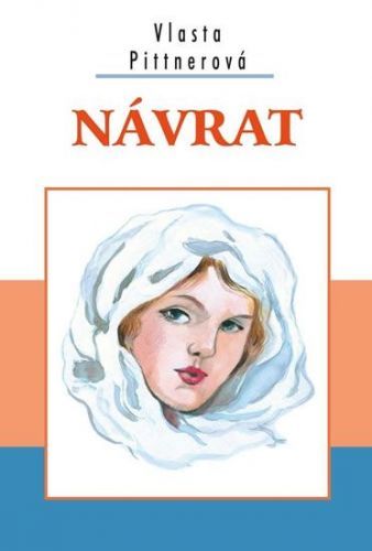 Pittnerová Vlasta: Návrat