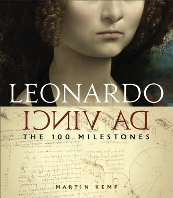 Leonardo Da Vinci - The 100 Milestones (Kemp M.)(Pevná vazba)