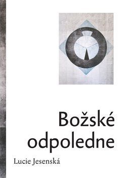 Božské odpoledne - Jesenská Lucie