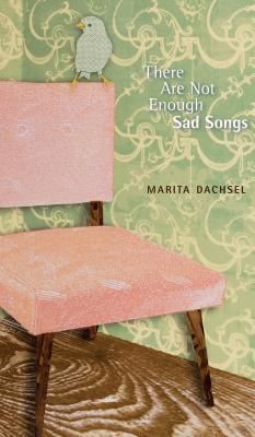 There are Not Enough Sad Songs (Dachsel Marita)(Paperback / softback)