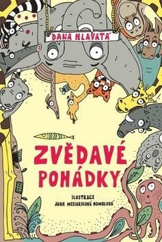 Zvědavé pohádky - Hlavatá Dana