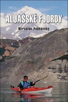 Aljašské fjordy - Podhorský Miroslav