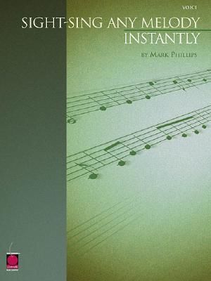 Phillips - Sight-Sing Any Melody Instantly For Voice (Phillips Mark)(Paperback / softback)