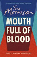 Mouth Full of Blood - Essays, Speeches, Meditations (Morrison Toni)(Pevná vazba)