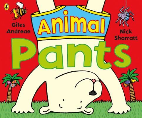 Animal Pants - from the bestselling Pants series (Andreae Giles)(Paperback / softback)