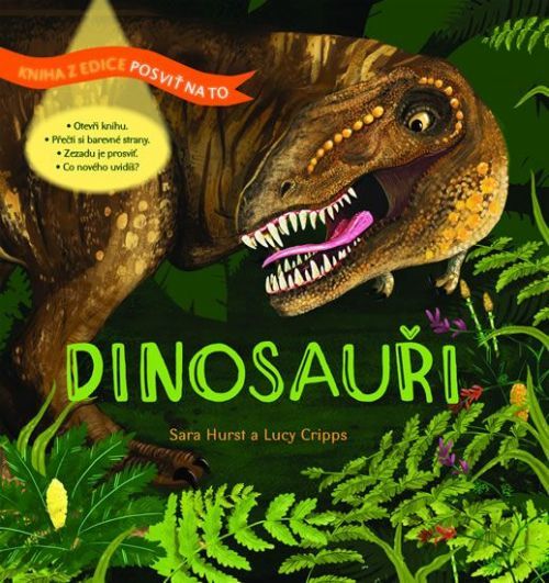 Hurst Sara, Cripps Lucy,: Dinosauři - Posviť Na To