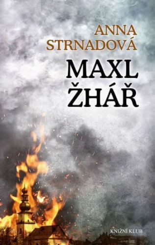 Strnadová Anna: Maxl Žhář