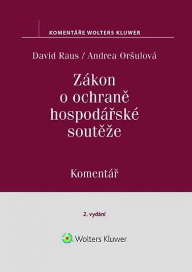 Raus David: Zákon O Ochraně Hospodářské Soutěže (Č. 143/2001 Sb.). Komentář