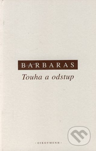 Touha a odstup - Renaud Barbaras