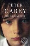 His Illegal Self - Peter Carey