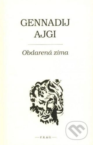 Obdarená zima - Ajgi Gennadij