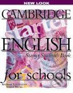 Cambridge English for Schools - Starter - Andrew Littlejohn, Diana Hicks