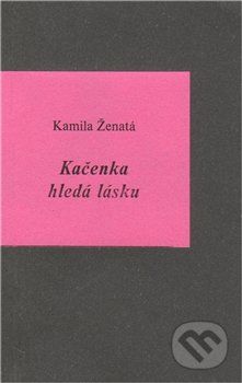 Kačenka hledá lásku - Kamila Ženatá