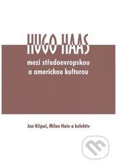 Hugo Haas - mezi středoevropskou a americkou kulturou -