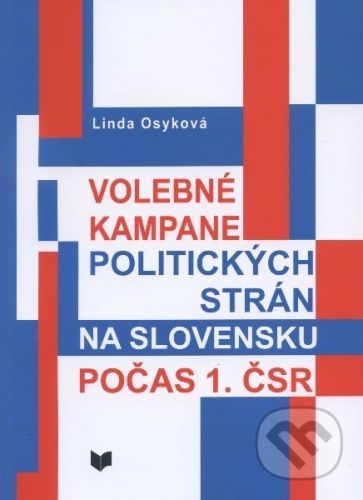 Volebné kampane politických strán na Slovensku počas 1. ČSR - Linda Osyková