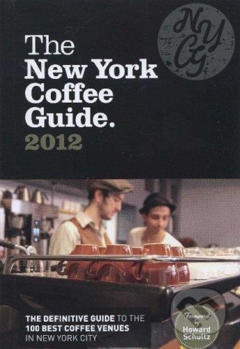 The New York Coffee Guide 2012 - Jeffrey Young