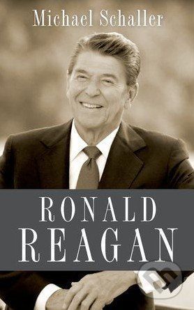 Ronald Reagan - Michael Schaller