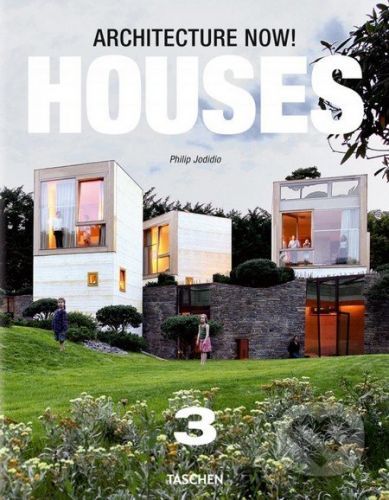 Architecture Now! Houses 3 - Philip Jodidio