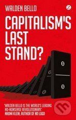 Capitalism's Last Stand - Walden Bello