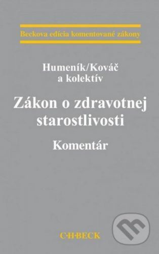 Zákon o zdravotnej starostlivosti - Humeník, Kováč a kolektív