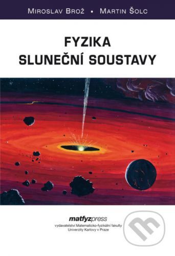 Fyzika sluneční soustavy - Miroslav Brož, Martin Šolc