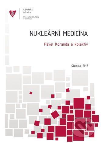 Nukleární medicína - Pavel Koranda a kolektív