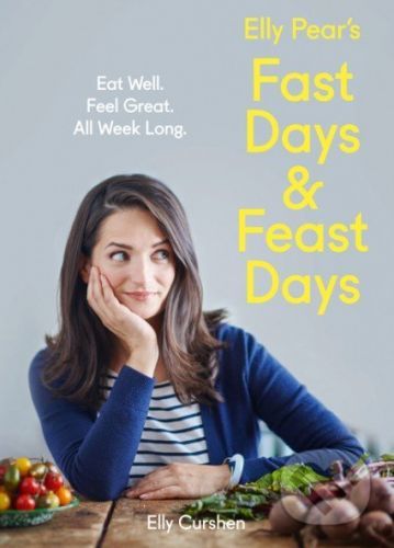 Elly Pear's Fast Days and Feast Days - Elly Pear, Elly Curshen