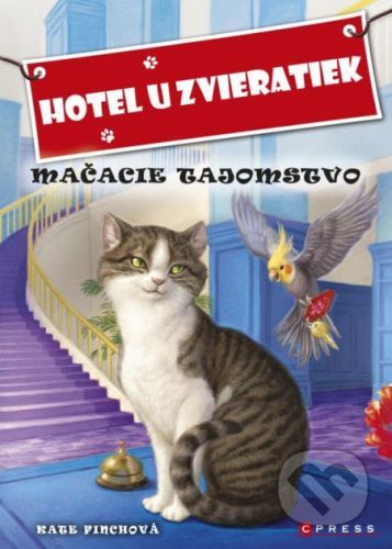 Hotel U zvieratiek: Mačacie tajomstvo - Kate Finch, John Steven Gurney