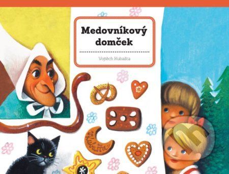 Medovníkový domček - Vojtěch Kubašta