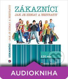 Zákazníci - jak je získat a neztratit - Dan Miller