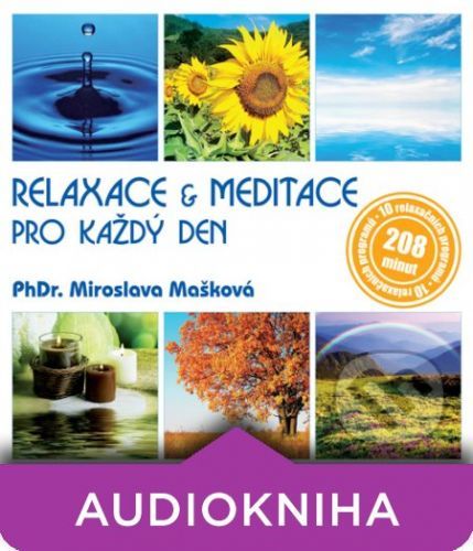 Relaxace & meditace pro každý den - PhDr. Miroslava Mašková