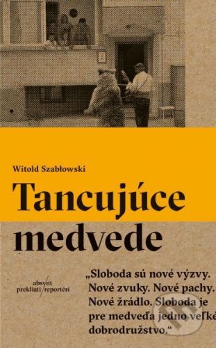 Tancujúce medvede - Witold Szabłowski