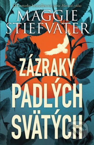 Zázraky padlých svätých - Maggie Stiefvater