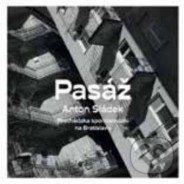 Pasáž - Anton Sládek
