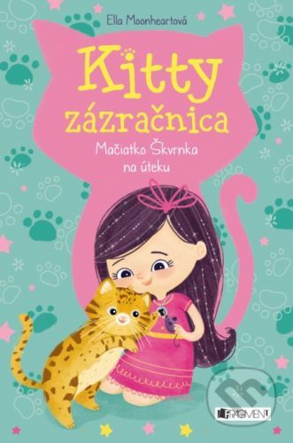 Kitty zázračnica: Mačiatko Škvrnka na úteku - Ella Moonheart