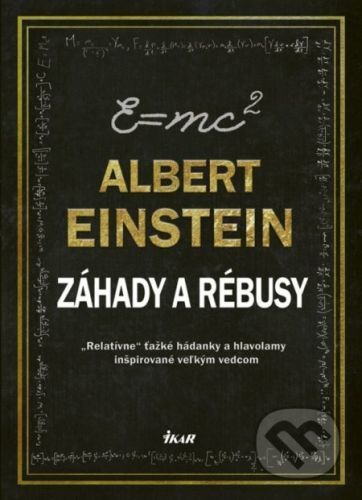 Albert Einstein - Záhady a Rébusy - Tim Dedopulos