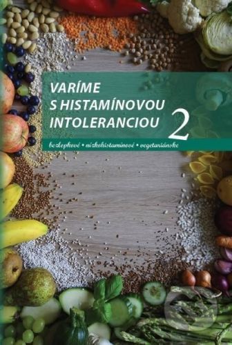 Varíme s histamínovou intoleranciou 2 - Paulína Závodská