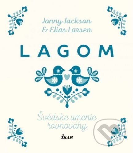 Lagom: Švédske umenie rovnováhy - Jonny Jackson, Elias Larsen