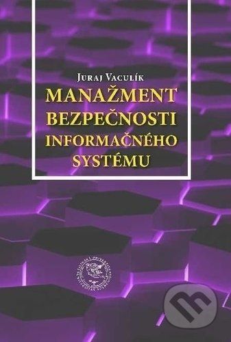 Manažment bezpečnosti informačného systému - Juraj Vaculík