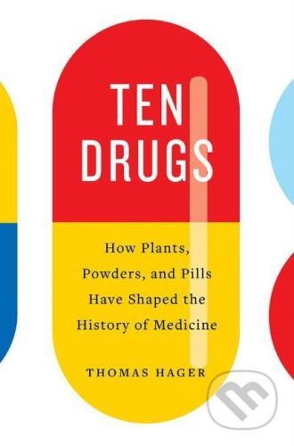 Ten Drugs - Thomas Hager